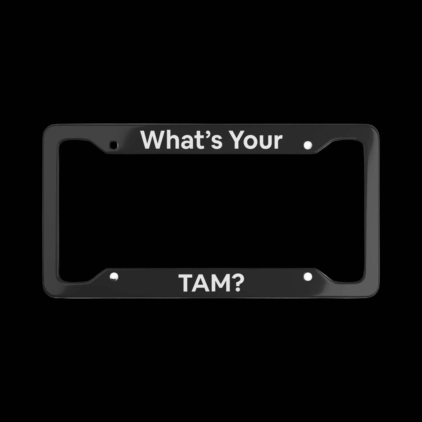 Jargon Junkie black license plate frame with What's Your TAM text product shot corporate humor car accessory