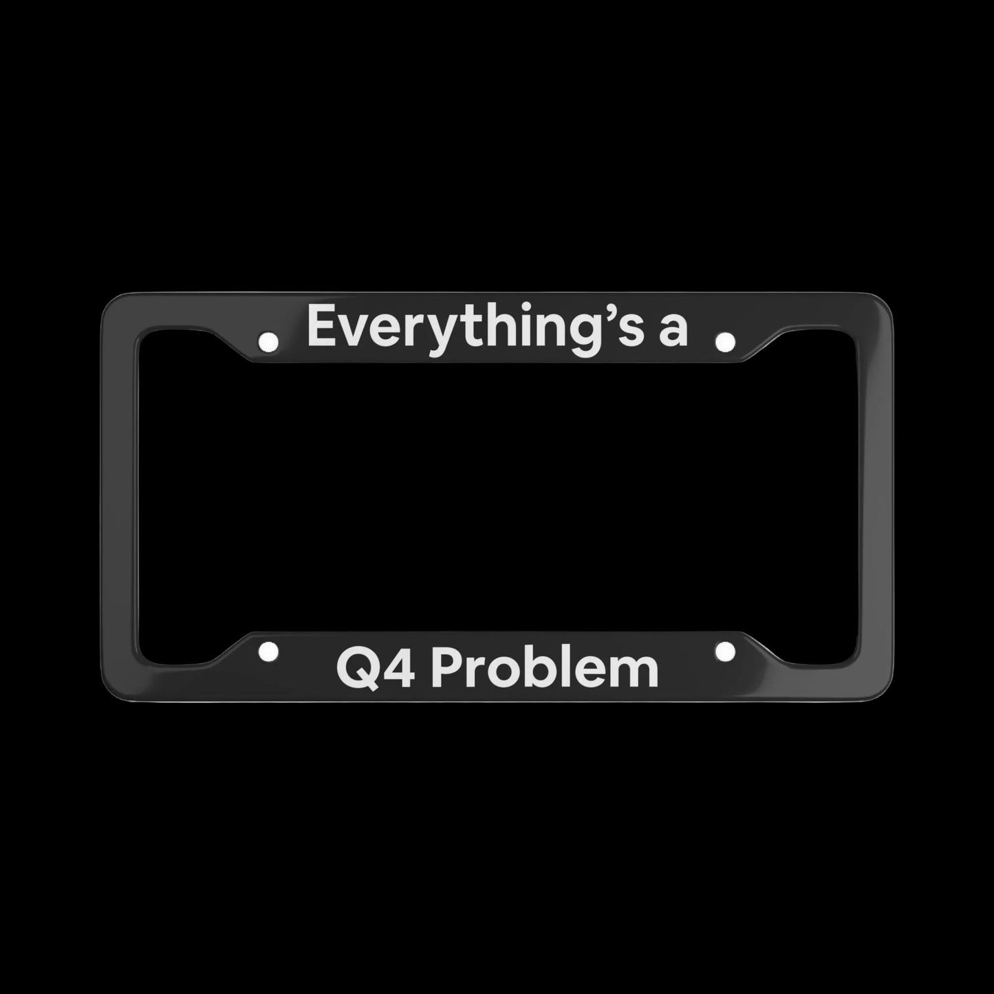 Q4 In The Rearview | License Plate Frame