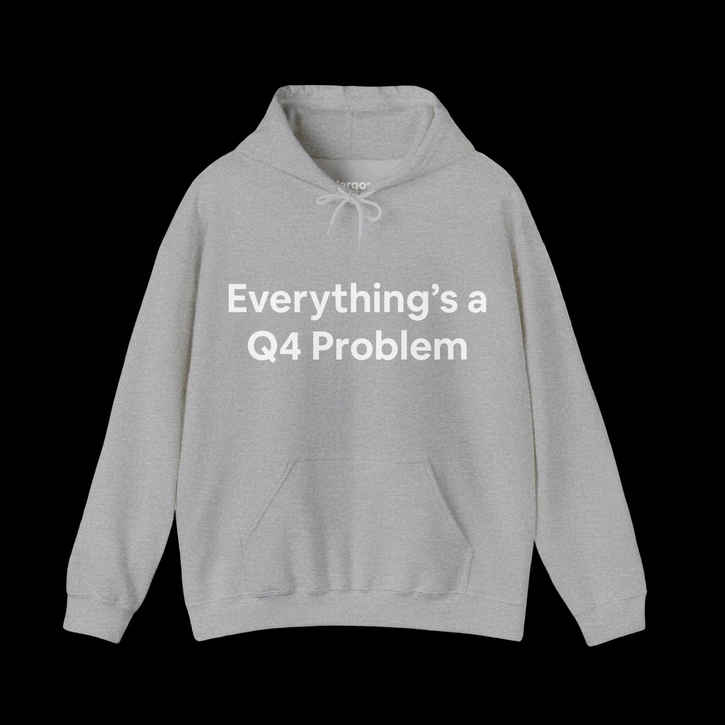 Jargon Junkie sport grey hoodie front view with Everything's a Q4 Problem graphic corporate humor design
