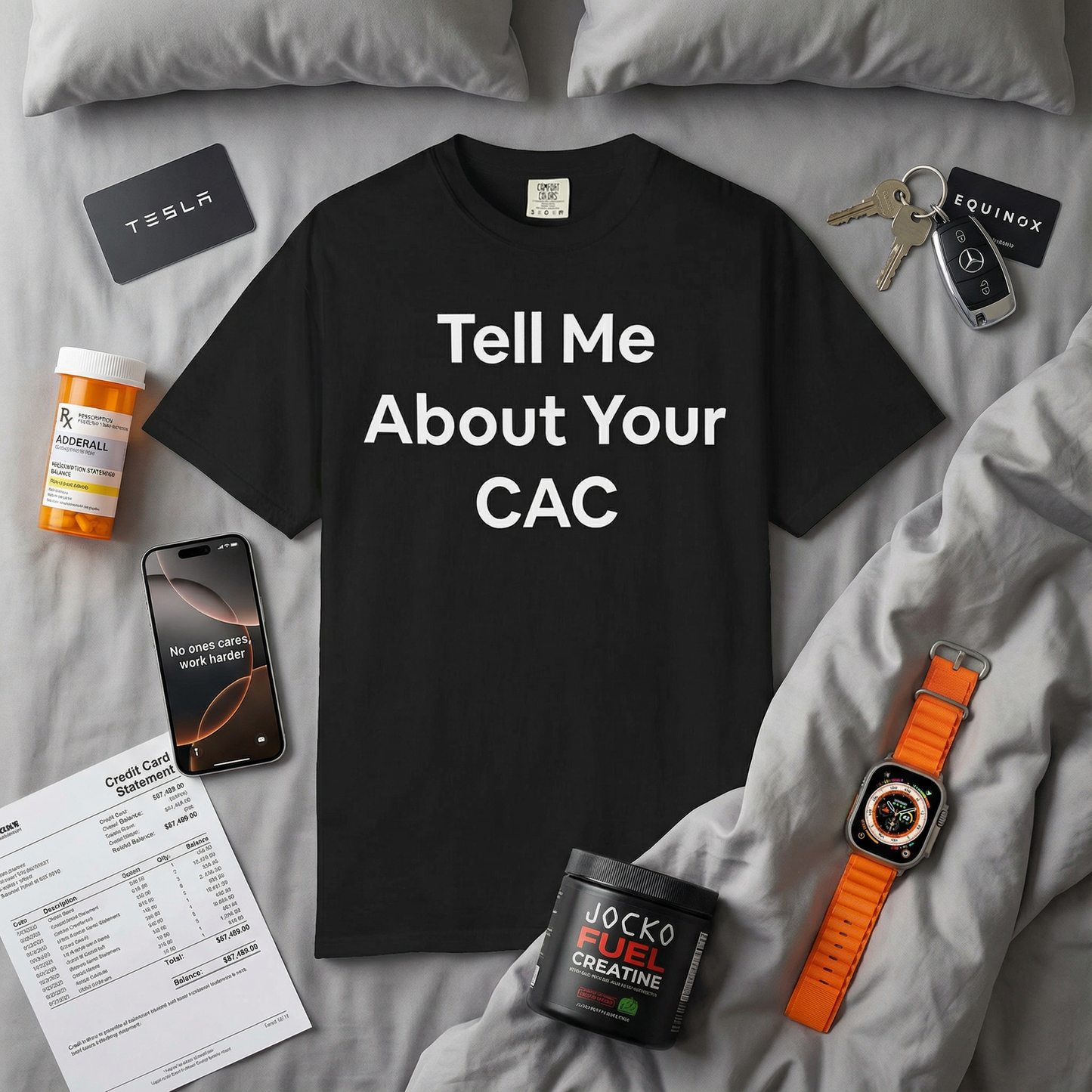 Black t-shirt with 'Tell Me About Your CAC' text on a bed with various items around. Corporate funny humor. 