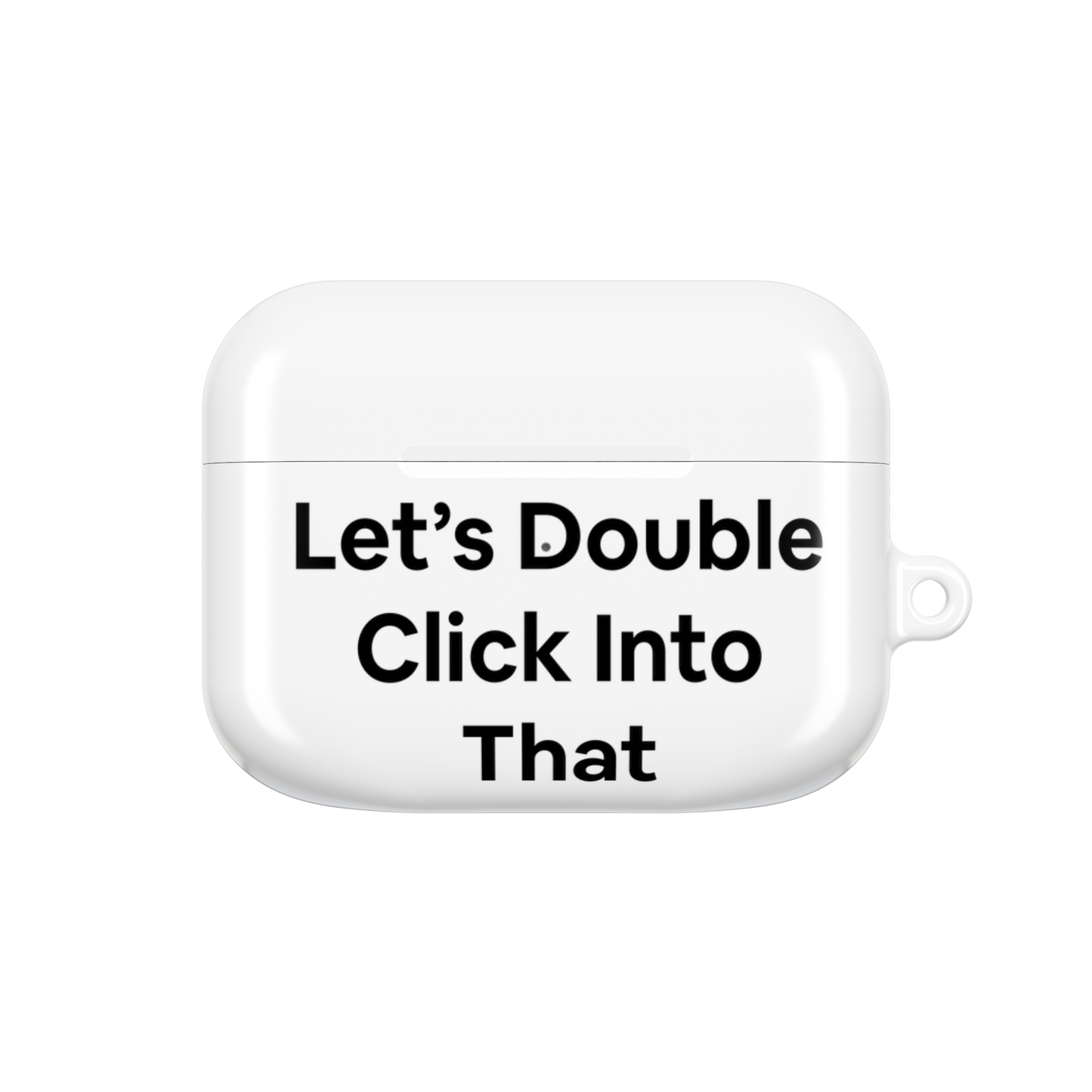 Jargon Junkie white AirPods Pro Gen1 case front view with Let's Double Click Into That text corporate humor design