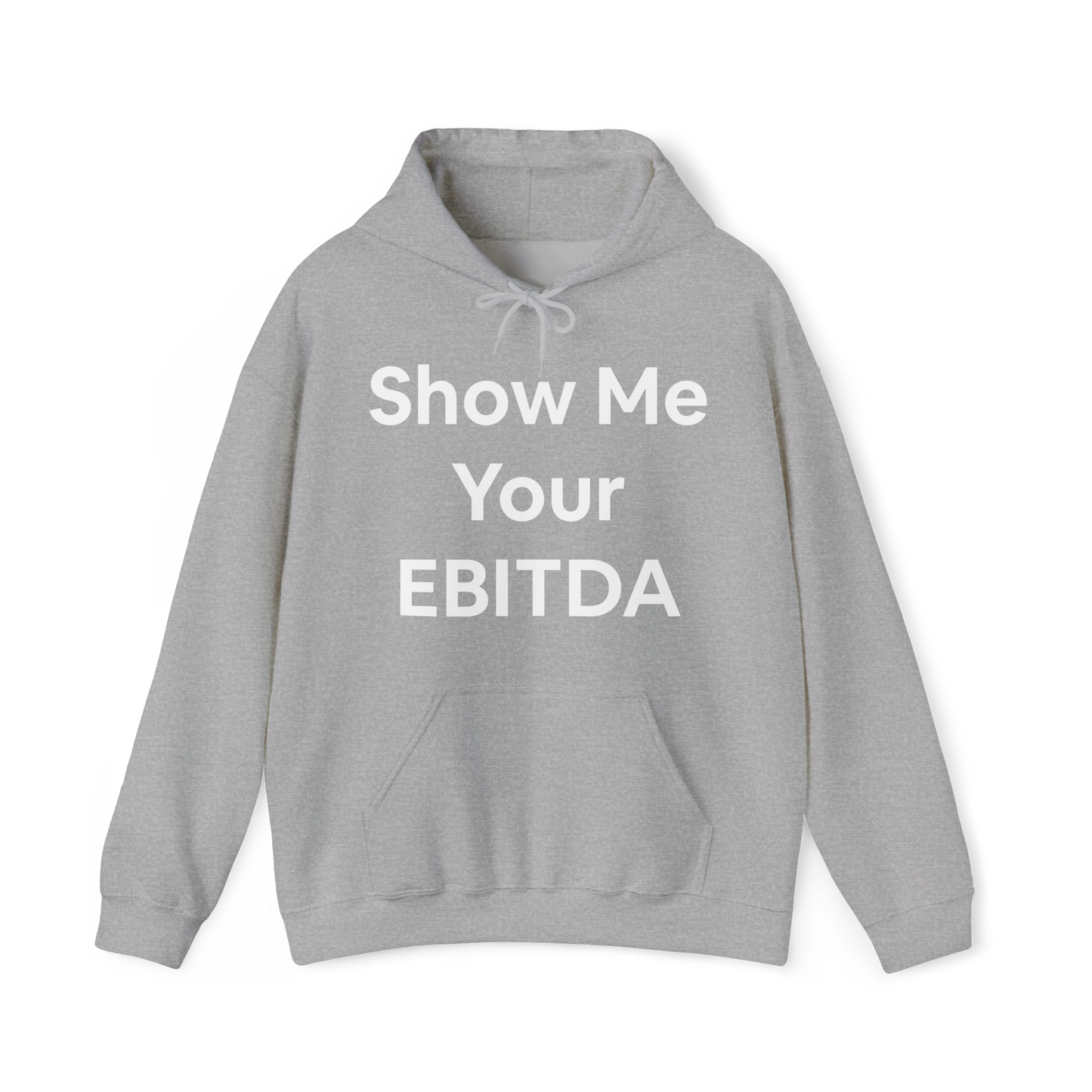 Pullover hoodie featuring bold white 'Show Me Your EBITDA' text on the chest.