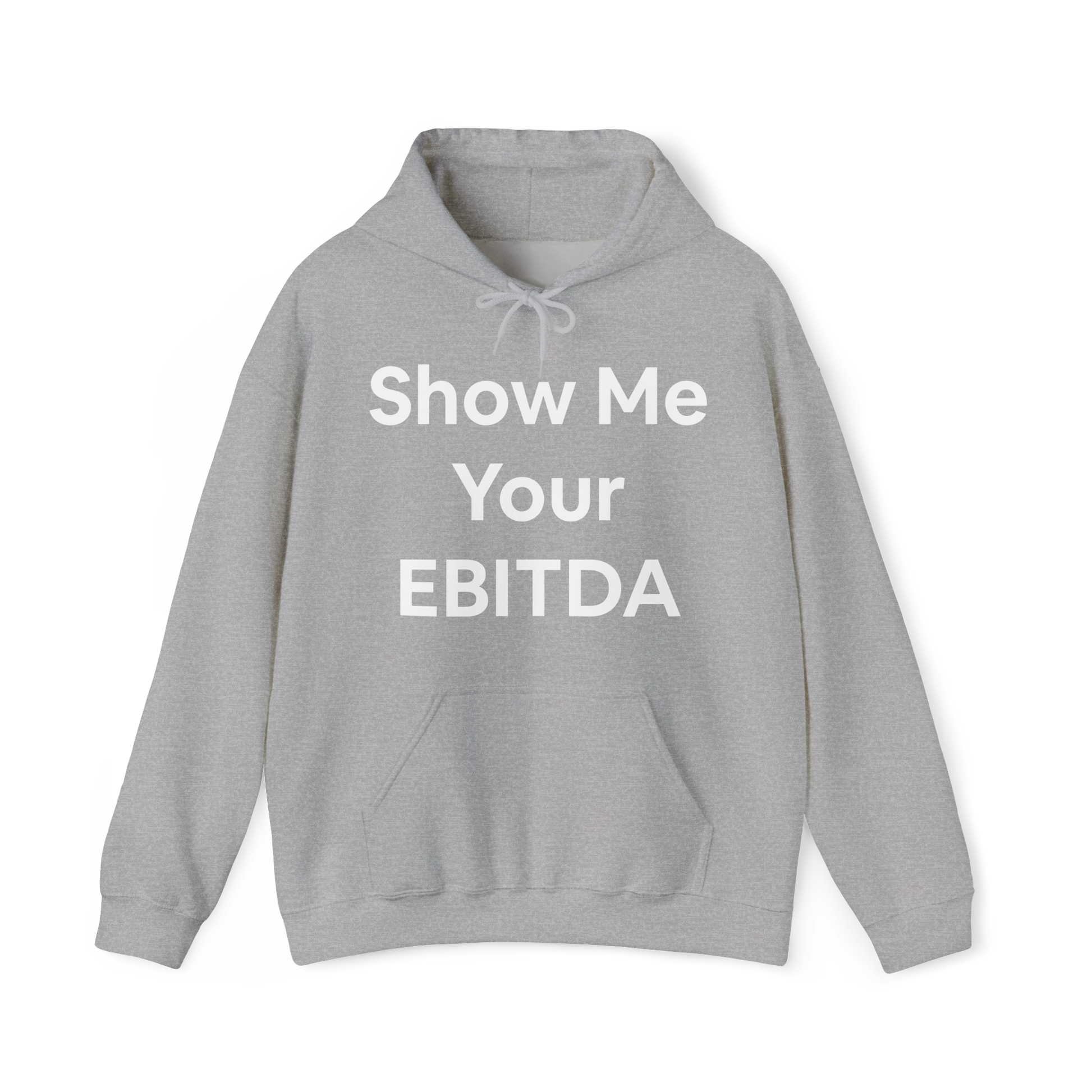 Pullover hoodie featuring bold white 'Show Me Your EBITDA' text on the chest.